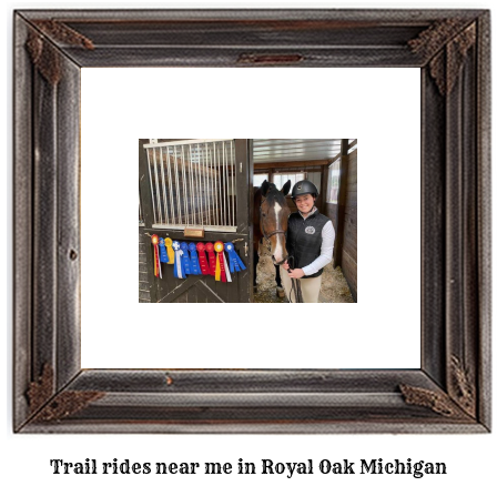 trail rides near me in Royal Oak, Michigan